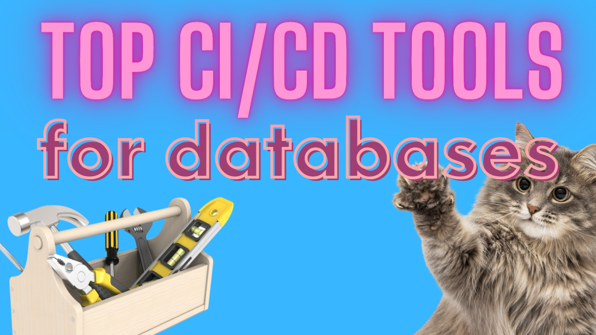 Top 7 Ci Cd Tools For Postgresql And Mysql Databases In 2023 Eversql